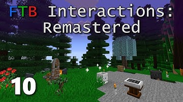 FTB Interactions Remastered E10: A Magical Rabbit Hole