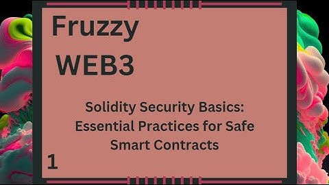 Solidity Security Basics: Essential Practices for Safe Smart Contracts