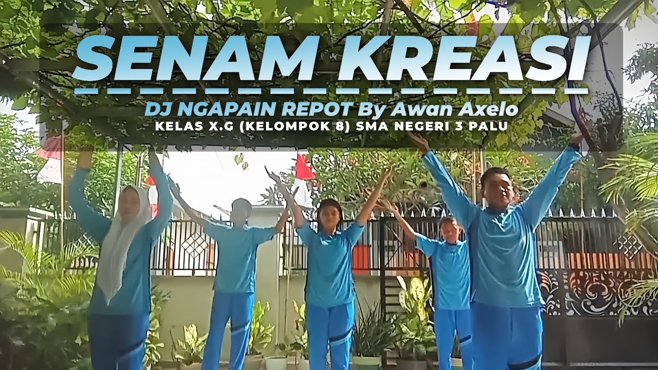 Senam Kreasi DJ Ngapain Repot | Kelas X.G (Klp8) | SMA NEGERI 3 PALU