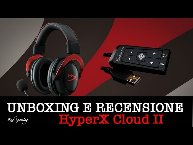 Headset Kingston HyperX Cloud II Unboxing Recensione [ITA] - YouTube