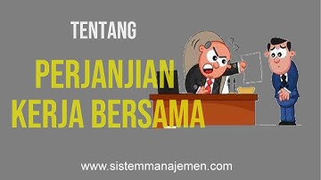 tentang Perjanjian Kerja Bersama