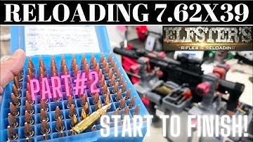 RELOADING 7.62X39 START TO FINISH