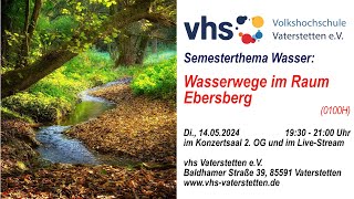 Semesterthema: Wasserwege im Raum Ebersberg