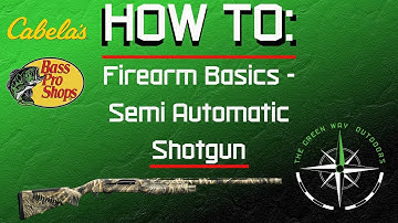 Firearm Basics: Semi Auto Shotgun