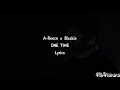 A-Reece -  ONE TIME [Official Lyrics] feat. Blxckie