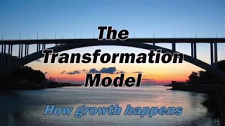 The Transformation Model: How growth happens