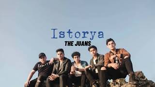 The Juans - Istorya (lyrics)