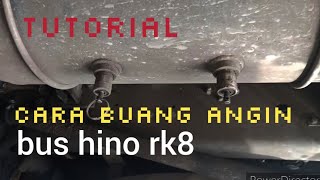 TUTORIAL CARA BUANG ANGIN DI BUS HINO RK8