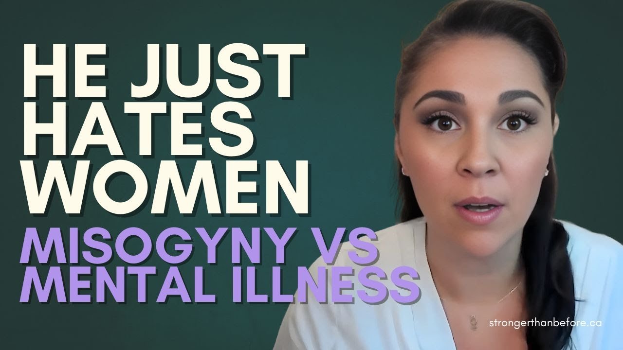 He's Not a Narcissist - He Just Hates Women | The Truth About Misogyny vs Mental Illness