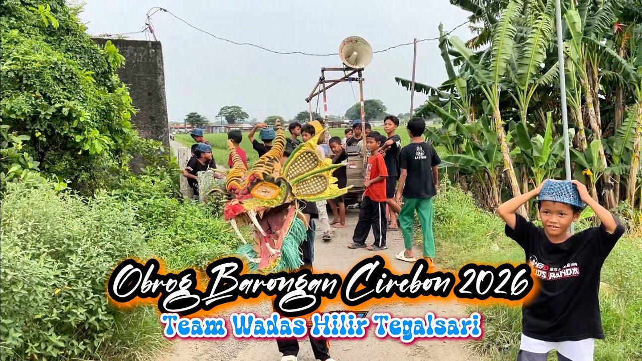Obrog Barongan Cirebon 2026 || Team Obrog Bocil Tegalsari