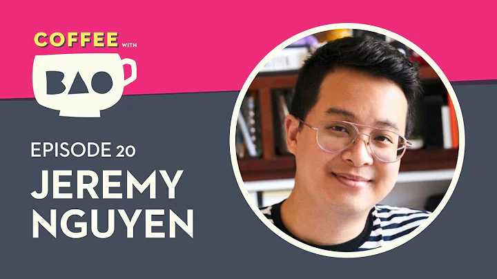 Coffee with BAO Episode 20 ft. Jeremy Nguyen  Illu...
