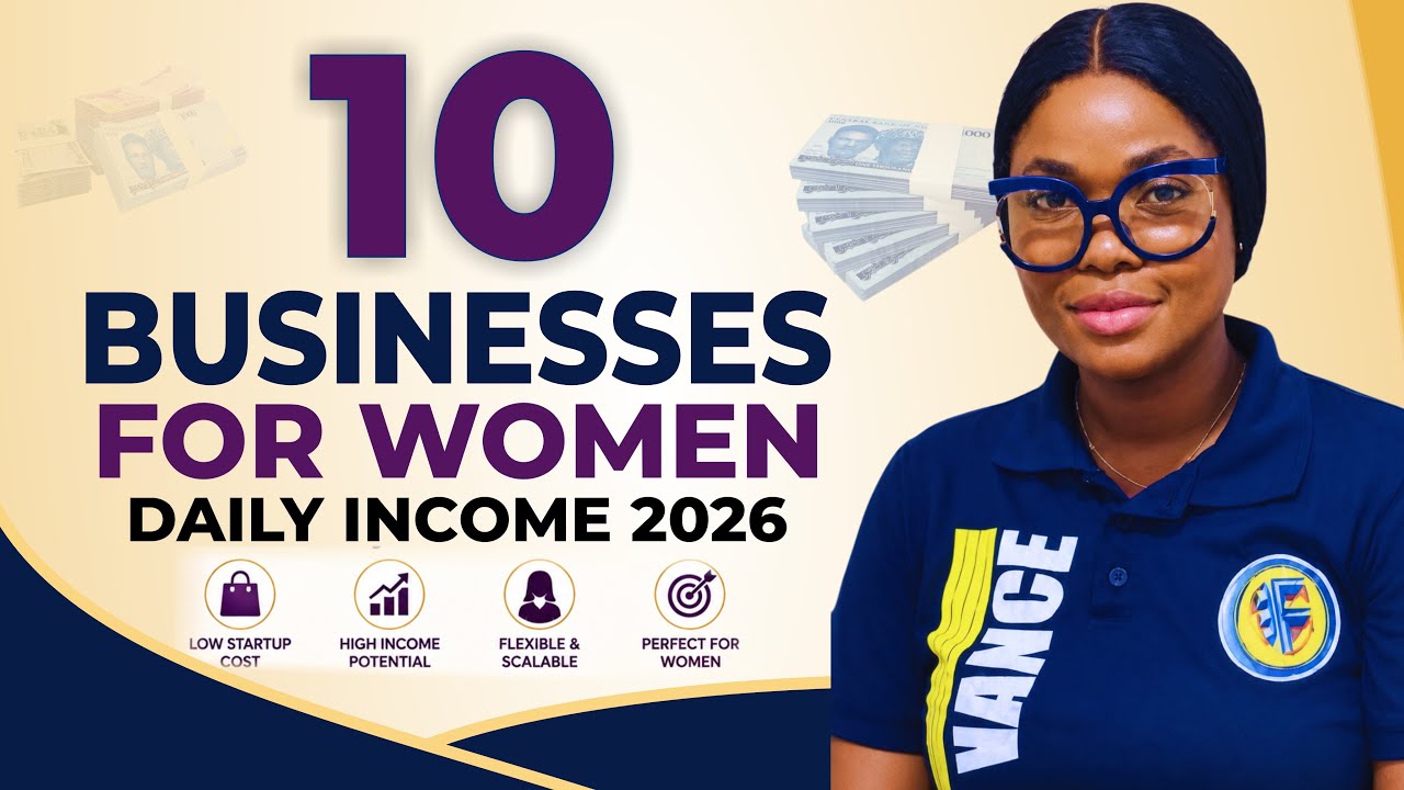 10 Top Small Business Ideas For Women in 2026 (Nigeria) | 10 DAILY INCOME BUSINESS IDEAS