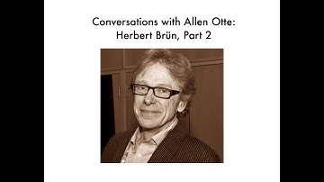 Conversations with Allen Otte: Herbert Brün, Part 2