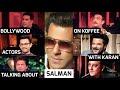 BOLLYWOOD ACTORS TALKING ABOUT SALMAN KHAN ON KOFFEE WITH KARAN | Kartik Uppal Edits