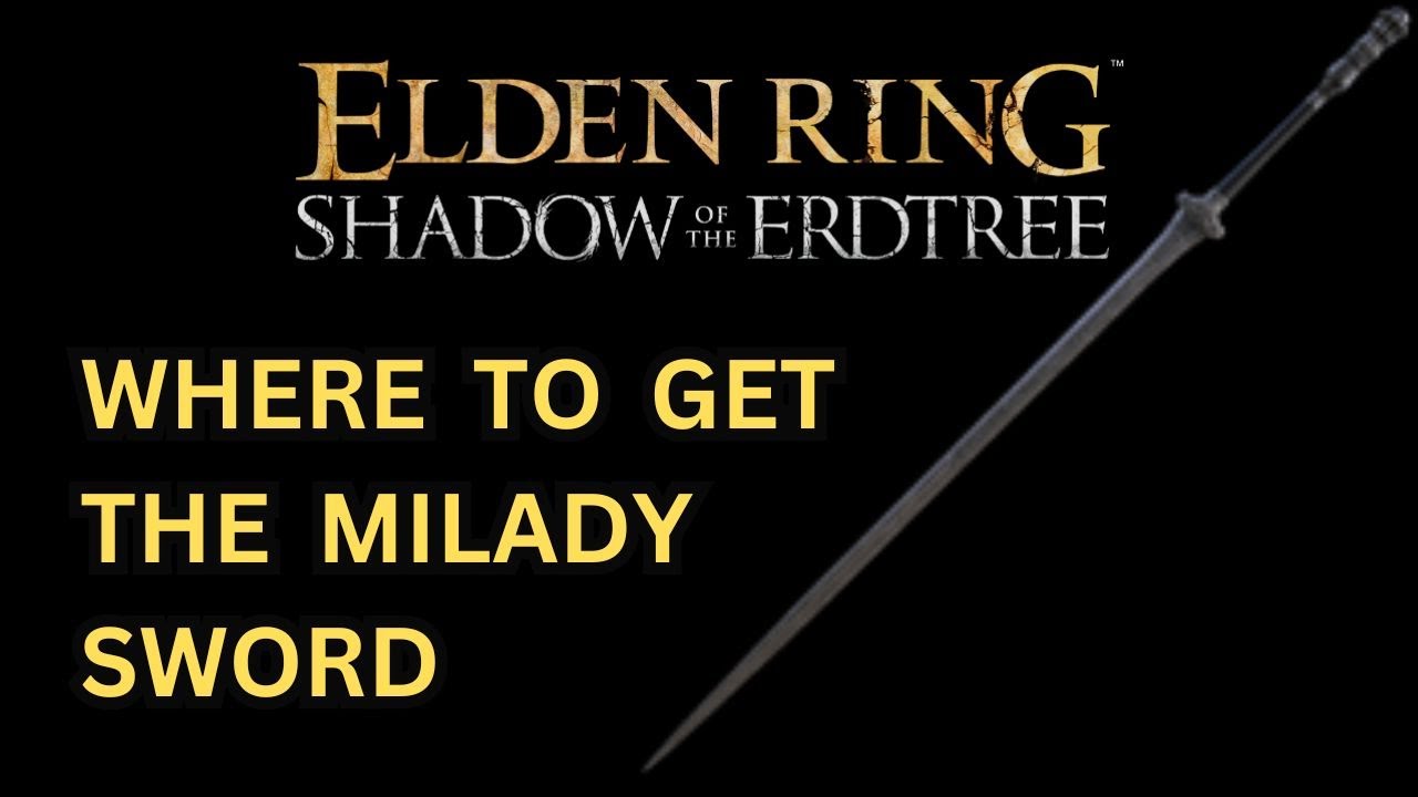 ELDEN RING DLC Where to Get the Milady Sword YouTube