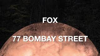 77 Bombay Street - Fox [Official Lyrics Video]
