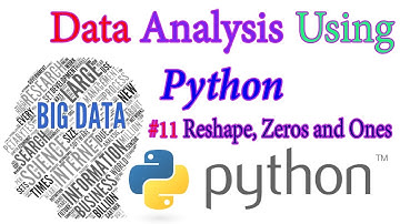 Array, reshape, zeros and ones NumPy Arrays - Python Data science In Hindi #11