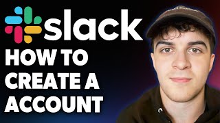 How to Create a Slack Account [2025 Full Guide]