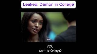 what if we got to see &quot;Damon&quot; in College?