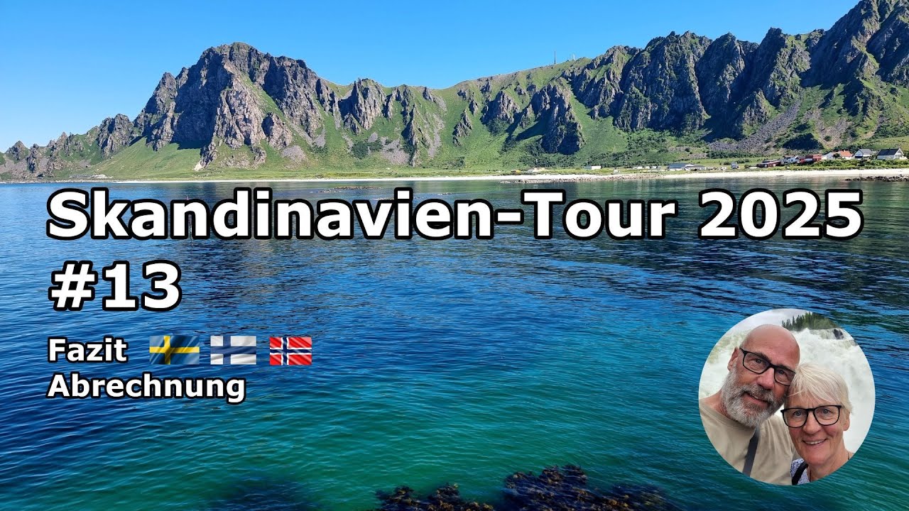 Skandinavien 2025 #13 7Wochen Fazit Endabrechnung