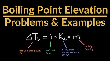 Boiling Point Elevation Problems & Examples (Colligative Property & Solving for New Boiling Point)