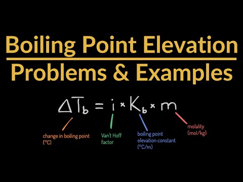 Boiling Point Elevation Problems & Examples (Colligative Property & Solving for New Boiling Point)
