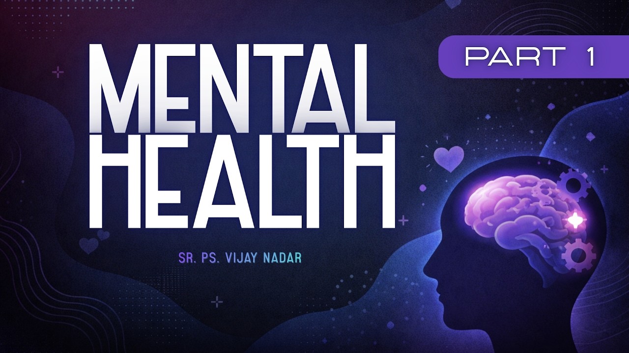 Mental Health - Part 1 | Sr. Ps. Vijay Nadar | 15 February 2026, Sunday