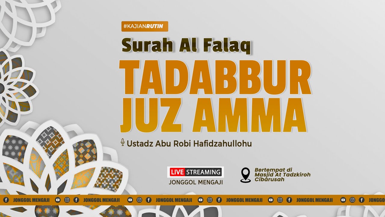 Tadabbur Juz Amma Surah Al Falaq Ustadz Abu Robi Hafidzahulloh