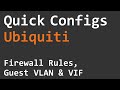 Quick Configs Ubiquiti - Firewall Rules, Guest VLAN & VIF