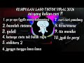 Kumpulan lagu viral tiktok | Pe PE apa? Pian sungguh mempesona 🎵