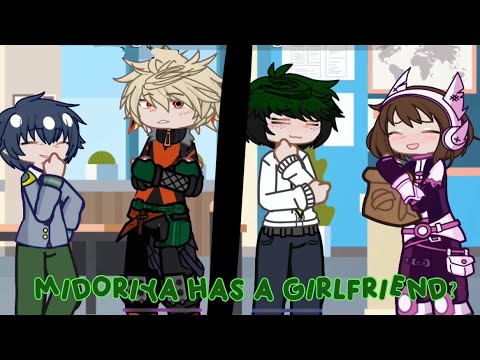 Mr. Midoriya Has A Girlfriend?! [Bakudeku/Izuocha] Trend!