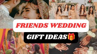 Gift Ideas for Best friend Wedding | Best friend wedding gift ideas | Friends | @worldofideas_30