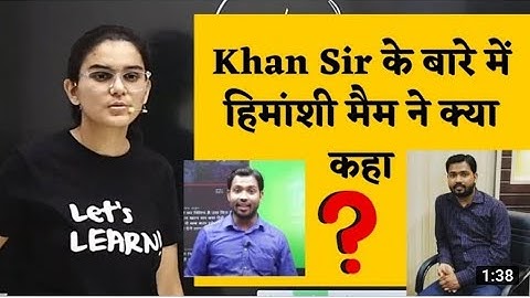 Khan sir k bare m @himashi mam ne kya bola | Himanshi Singh