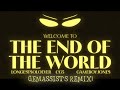 Welcome To The End Of The World Gemassist S Remix Feat GameboyJones CG5 Welcome To The End Of The World Gemassist S Remix Feat GameboyJones CG5