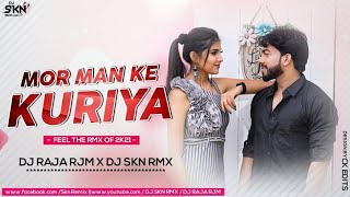 Mor Man Ke Kuriya Ma - (Remix) DJ Raja Rjm X DJ SKN | cgdjsong