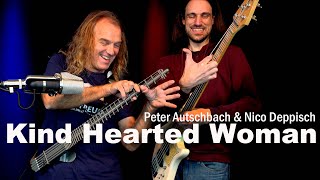 Peter Autschbach & Nico Deppisch - "Kind Hearted Woman"