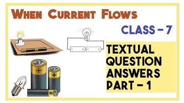 Class - 7| B.S| When Current Flows| Textual Question Answers| Part - 1