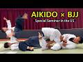 Aikido × BJJ: Special Seminar in the US