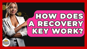 How Does A Recovery Key Work? - CryptoBasics360.com