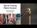 Tips for Testing Fabric Content