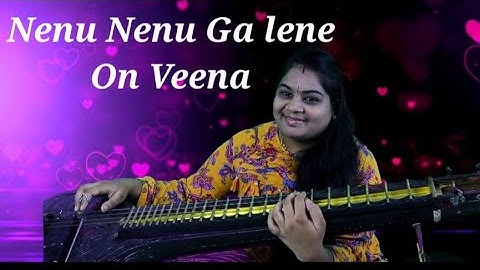 Nenu Nenu Ga Lene On Veena |Durga Mythreyee