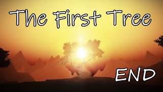 【The First Tree】始まりの木【Part5】(END)