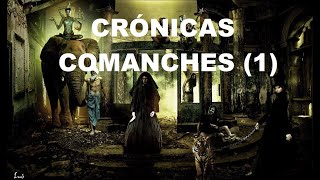 CRÓNICAS COMANCHES (1): SOBREVIVIENDO EN BABILONIA