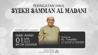 Haul Syekh Samman Al Madani Tahun 2025 Bersama Guru H. Khairani