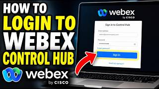 How to login to Webex Control Hub - Detailed Guide
