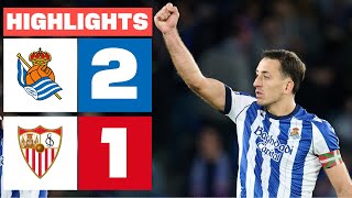 REAL SOCIEDAD 2 - 1 SEVILLA FC | HIGHLIGHTS LALIGA EA SPORTS