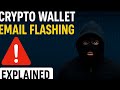 Crypto Wallet Email Flashing EXPLAINED | How Scammers Trick the System