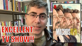 Alpha Males | Machos Alfa | TV Show Review