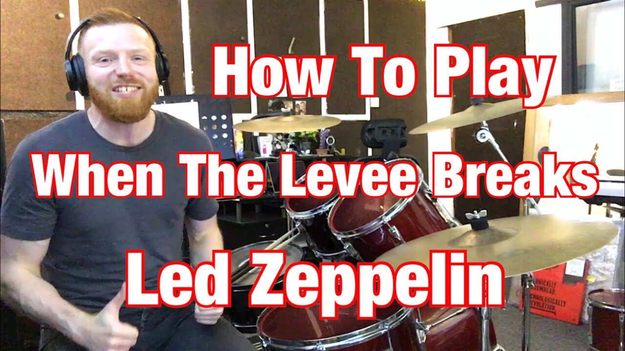 How To Play The Drum Beat From “When The Levee Breaks” By Led Zeppelin