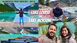 Ep 5/6 - Alberta Trip Series | Exploring Banff National Park | Lake Louise & Moraine| Hindi Vlog